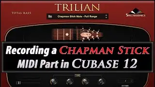 Recording a Chapman Stick Bass Line in Cubase