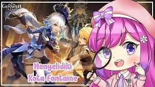【Genshin Impact】Fontaine 4.0 - Menjadi Detektif