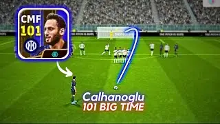 Big Time Calhanoglu 101 Rate - Best Italian Midfielder in eFootball 2024 Mobile