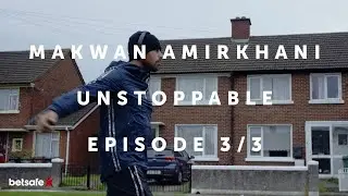 Makwan Amirkhani - Unstoppable | Osa 3/3 (Dokumentti)