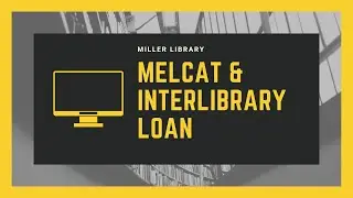 MelCat and Interlibrary Loan