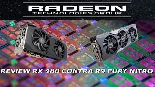 REVIEW AMD RX 480 VS R9 FURY NITRO En español con benchmarks