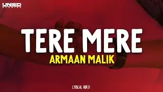Tere Mere -  (Reprise) | Armaan Malik ft. Daniel K. Rego | Amaal Mallik  (Lyrics)