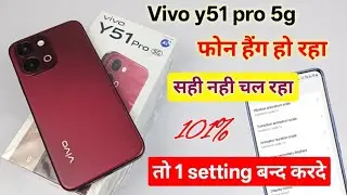 Vivo y51 pro hanging problem solution | Vivo y51 pro hangs why