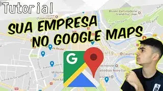 COMO CADASTRAR SUA EMPRESA NO GOOGLE MAPS [GRÁTIS e ATUALIZADO]