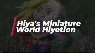 Hiya's Miniature World