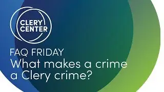 FAQ Friday: What makes a crime a Clery crime?