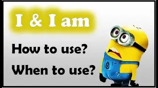 Learn English - I and I am (English Grammar)