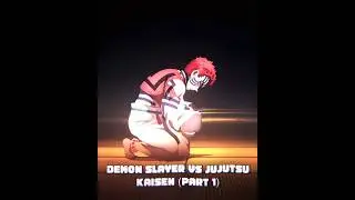 Demon Slayer Vs Jujutsu Kaisen || Part 1 ||