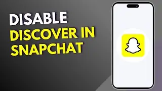 How to disable discover in snapchat