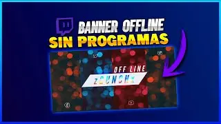 💜COMO HACER UN BANNER OFFLINE PARA TWITCH SIN PROGRAMAS | GRATIS 2024💜