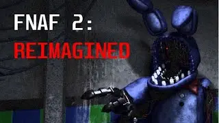 Five Nights at Freddy's 2: REIMAGINED (First 2 Nights)