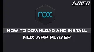 How To Download And Install Nox App Player.