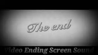 Video Ending Screen Sound Effect