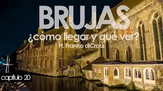 BRUJAS, La guía definitiva ¿cómo llegar y qué ver? (CAP 20)