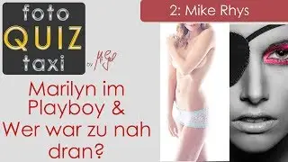 Marilyn im Playboy & Wer war zu nah dran ? - foto QUIZ taxi - Folge 2 mit Mike Rhys
