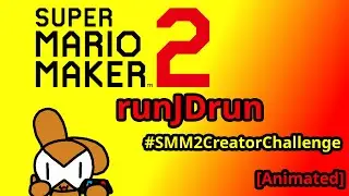 I took on runJDrun #SMM2CreatorChallenge [Animated]