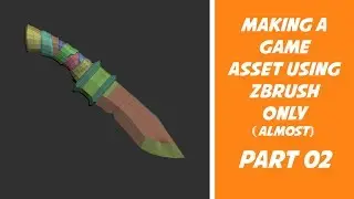 Making a Game Asset using Zbrush  - Part 02