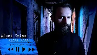 Alper Selan - Gizli Tuzak (Lyric Video)