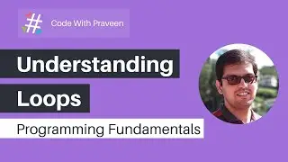 Fundamentals of Programming Languages #5 | Understanding Loops