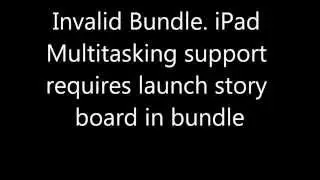 How to resolve error itms 90475 Invalid Bundle iPad Multitasking support requires launch story board