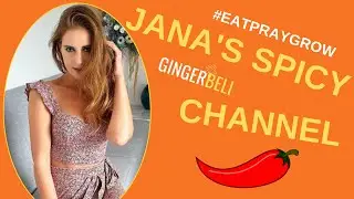 Jana’s NEW channel #eatpraygrow on www.gingerbeli.com