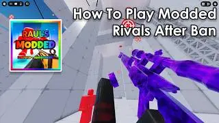 How To Play Modded Rivals After Ban (FULL Guide)