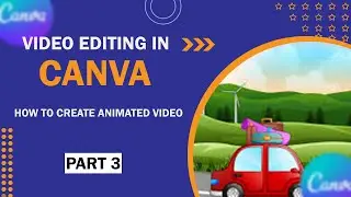 HOW TO CREATE ANIMATED CARTOON IN CANVA, LESSON 3