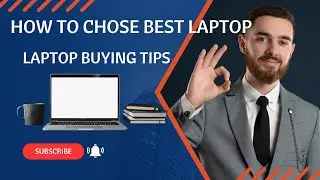 How to choose Best Laptop - Laptop buying tips | Jakir CSE
