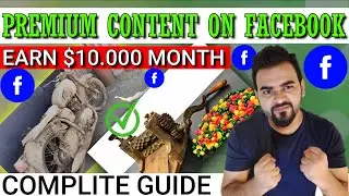 Sabse Jyda Paisa Is Content Mai hai | Premium Content on Facebook | Earn Money From Premium Content