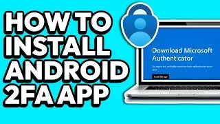How To Install Microsoft Authenticator On Android Phone (EASY)