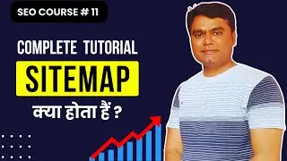 What is Sitemap? | Different Types of Sitemaps | Sitemap Complete Tutorial