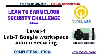 Lab-7😎 Google workspace admin securing || Learn to earn security challenge 2022.