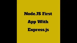 Nodejs first app with express