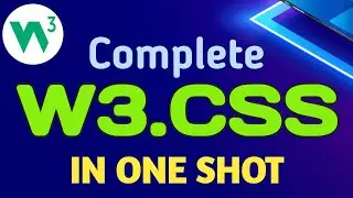 W3CSS in One Shot | Complete W3.CSS Marathon | CSS Framework for responsive websites