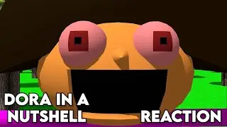 DORA IS TRIGGERED! | Reacting to Dora In a Nutshell