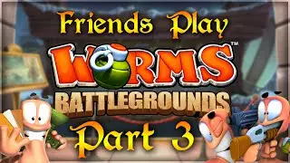 Friends Play Worms Battlegrounds #3