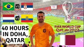 40 Hours in Doha Qatar Watching 2 World Cup Matches 2022