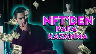 NFT ALANINDA NASIL İŞ BULUNUR - NFT'den PARA KAZANMA!
