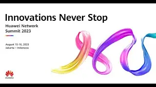 Highlights of Huawei Network Summit 2023 Jakarta