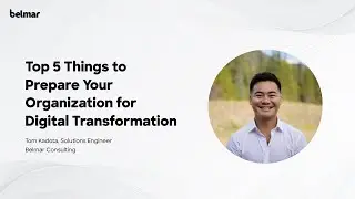 Top 5 Things to Prepare Your Organization for Digital Transformation | Interview with Tom Kadota