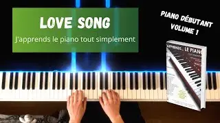 Love Song - J'apprends le piano tout simplement - Volume 1