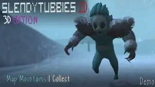Slendytubbies 2D 3D Edition Demo Map Mountains | Collect