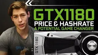 GTX 1180 Price & New Expected Ethereum Hashrates.