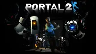 Portal 2, кайфули воспоминули 1 запуск