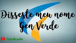 Disseste Meu Nome - Gen Verde