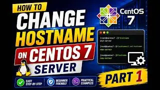 How to change hostname on Centos 7 ( Linux part 1)