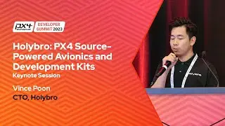 Holybro: PX4 Source-Powered Avionics and Development Kits - Vince Poon, CTO, Holybro