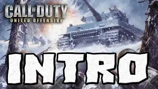 Call of Duty: United Offensive (Второй фронт) INTRO/ЗАСТАВКА