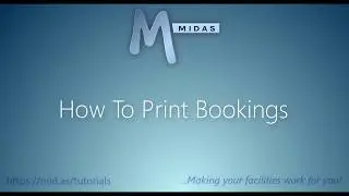 MIDAS: How To Print Bookings
